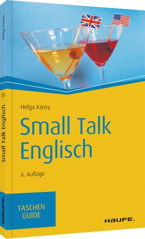 Kansy, Helga. Small Talk Englisch. Haufe Lexware GmbH, 2020.