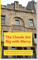 The Clouds Are Big with Mercy