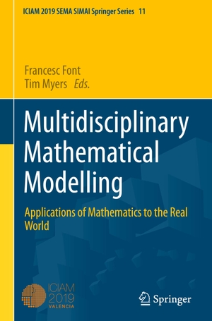 Myers, Tim G. / Francesc Font (Hrsg.). Multidisciplinary Mathematical Modelling - Applications of Mathematics to the Real World. Springer International Publishing, 2021.