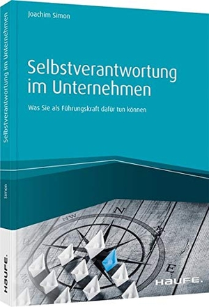 Simon, Joachim. Selbstverantwortung im Unternehmen - Was Sie als Führungskraft dafür tun können. Haufe Lexware GmbH, 2020.