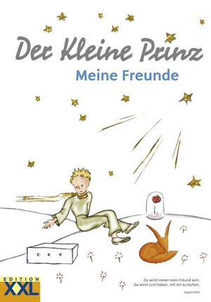 Der Kleine Prinz. Meine Freunde. Edition XXL GmbH, 2014.