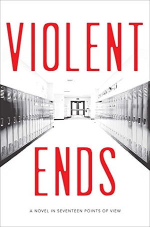 Hutchinson, Shaun David / Leveen, Tom et al. Violent Ends. Simon & Schuster Books for Young Readers, 2015.