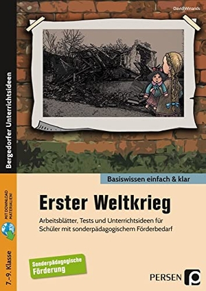 Winands, David. Erster Weltkrieg - einfach & klar - Arbeitsblätter, Tests und Unterrichtsideen für Schüler mit sonderpädagogischem Förderbedarf (7. bis 9. Klasse). Persen Verlag i.d. AAP, 2020.
