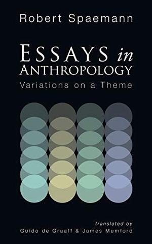 Spaemann, Robert. Essays in Anthropology. Cascade Books, 2010.