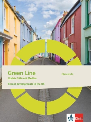 Green Line Oberstufe. Update 2026 (Paket mit 10 Heften), mit Medien Klasse 11/12 (G8), Klasse 12/13 (G9) - Update 2026. Recent developments in the UK (Paket mit 10 Heften), mit Medien Klasse 11/12 (G8), Klasse 12/13 (G9). Klett Ernst /Schulbuch, 2026.