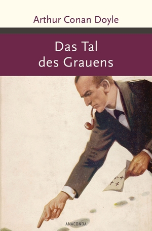 Doyle, Arthur Conan. Sherlock Holmes - Das Tal des Grauens. Anaconda Verlag, 2014.