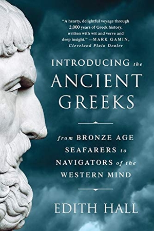Hall, Edith. Introducing the Ancient Greeks - From Bronze Age Seafarers to Navigators of the Western Mind. W. W. Norton & Company, 2015.