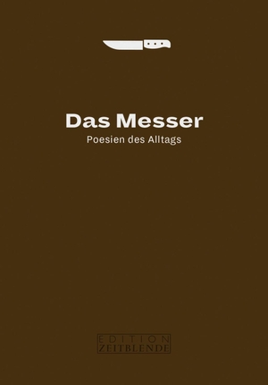 Das Messer. Edition Zeitblende, 2018.