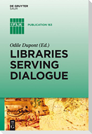 Libraries Serving Dialogue
