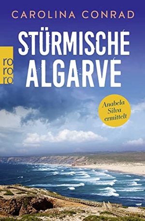Conrad, Carolina. Stürmische Algarve - Anabela Silva ermittelt. Rowohlt Taschenbuch, 2021.
