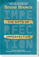 The Gifts of Imperfection: 10th Anniversary Edition