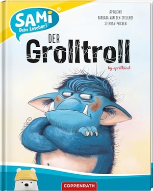 Aprilkind GmbH & Co. KG / Barbara van den Speulhof. SAMi - Der Grolltroll. Ravensburger Verlag, 2022.