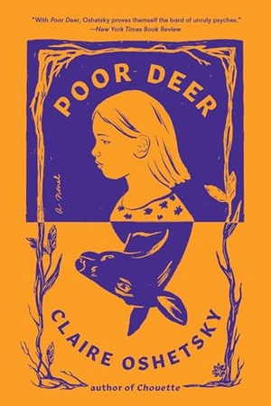 Oshetsky, Claire. Poor Deer. HarperCollins, 2024.