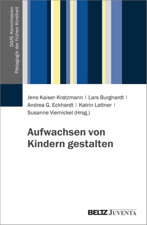Kaiser-Kratzmann, Jens / Lars Burghardt et al (Hrsg.). Aufwachsen von Kindern gestalten. Juventa Verlag GmbH, 2025.