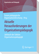 Aktuelle Herausforderungen der Organisationspädagogik