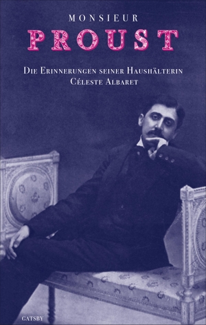 Albaret, Céleste. Monsieur Proust - Erinnerungen. Aufgezeichnet von Georges Belmont. Kampa Verlag, 2021.