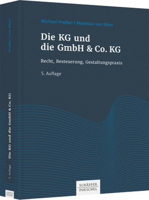 Preißer, Michael / Matthias von Rönn. Die KG und die GmbH & Co. KG - Recht, Besteuerung, Gestaltungspraxis. Schäffer-Poeschel Verlag, 2022.