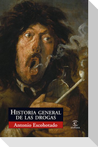 Historia general de las drogas