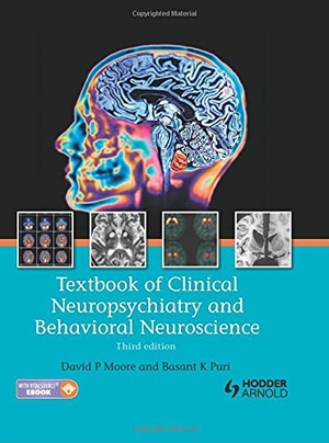Moore, David / Basant Puri. Textbook of Clinical Neuropsychiatry and Behavioral Neuroscience, Third Edition. Taylor & Francis, 2012.