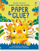 What Can I Do With Paper and Glue?