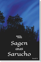 Sagen aus Sarucho - Band II