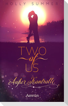 Two of Us: Außer Kontrolle