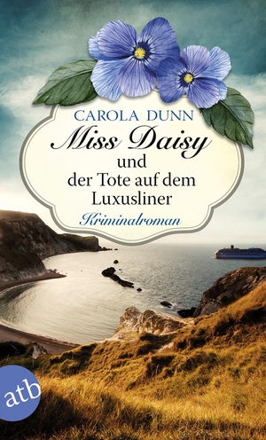 Dunn, Carola. Miss Daisy und der Tote auf dem Luxusliner - Roman. Aufbau Taschenbuch Verlag, 2020.