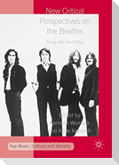 New Critical Perspectives on the Beatles
