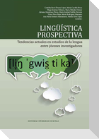 Lingüística prospectiva : tendencias actuales en estudios de la lengua entre jóvenes investigadores