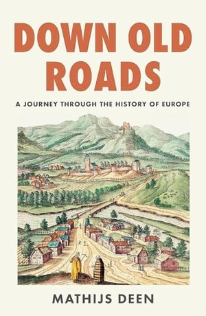 Deen, Mathijs. Down Old Roads. Quercus Publishing Plc, 2026.