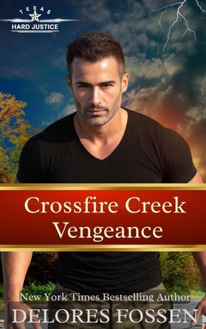 Fossen, Delores / Delores Fossen. Crossfire Creek Vengeance. Independently published, 2026.