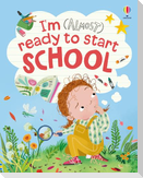 I'm (Almost) Ready to Start School