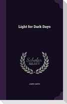 LIGHT FOR DARK DAYS