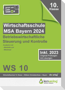 Original-Prüfungen Wirtschaftsschule Bayern 2024 Betriebswirtschaftliche Steuerung und Kontrolle