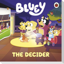 Bluey: The Decider