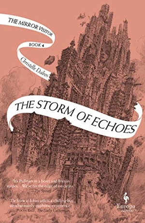 Dabos, Christelle. The Storm of Echoes - Book Four of the Mirror Visitor Quartet. Europa Editions, 2022.