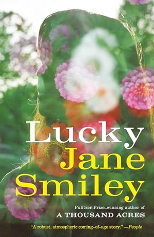 Smiley, Jane. Lucky - A Novel. Random House, 2025.