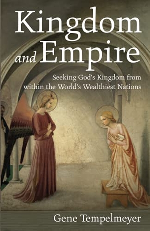 Tempelmeyer, Gene. Kingdom and Empire. Resource Publications, 2021.