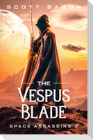 The Vespus Blade: Space Assassins 2
