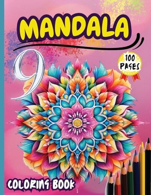 Peter. Mandala 9 Coloring Book - Stress Relieving Mandala Designs for Adults Relaxation. Peter Strul, 2024.