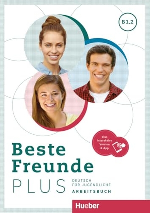 Georgiakaki, Manuela / Schümann, Anja et al. Beste Freunde PLUS B1.2.  Arbeitsbuch plus interaktive Version - Deutsch für Jugendliche .Deutsch als Fremdsprache. Hueber Verlag GmbH, 1980.