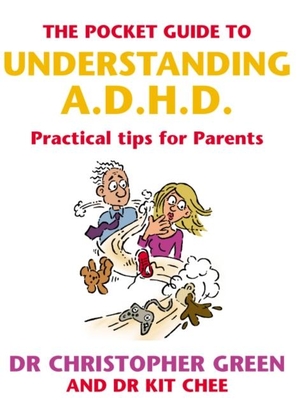 Green, Christopher / Kit Chee. The Pocket Guide To Understanding A.D.H.D. - Practical Tips for Parents. Ebury Publishing, 2004.
