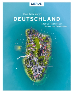 Rössig, Wolfgang. Eine Reise durch Deutschland in 100 ungewöhnlichen Bildern und Geschichten. Travel House Media GmbH, 2019.