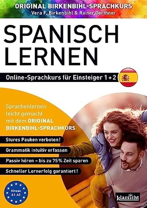 Birkenbihl, Vera F. / Rainer Gerthner. Spanisch lernen für Einsteiger 1+2 (ORIGINAL BIRKENBIHL) - Sprachkurs auf 2 CDs inkl. 30% Rabatt-Gutschein für die Onlineversion. Klarsicht Verlag, 2025.