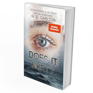 Carlton, H. D.. DOES IT HURT? - DARK ROMANCE | Der TikTok-Erfolg auf Deutsch!. VAJONA Verlag, 2024.