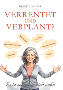 Verrentet und verplant