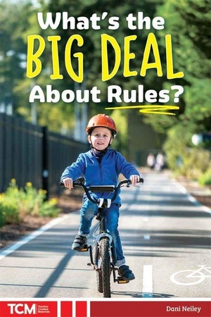 Neiley, Dani. What's the Big Deal about Rules?. Teacher Created Materials, 2026.