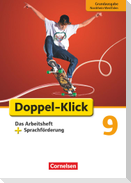 Doppel-Klick - Grundausgabe Nordrhein-Westfalen. 9. Schuljahr. Das Arbeitsheft plus Sprachförderung