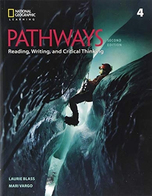 Blass, Laurie / Mari Vargo. Pathways: Reading, Writing, and Critical Thinking 4. Cengage Learning, Inc, 2018.