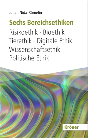Nida-Rümelin, Julian. Sechs Bereichsethiken - Risikoethik, Bioethik, Tierethik, Digitale Ethik, Wissenschaftsethik, Politische Ethik. Kroener Alfred GmbH + Co., 2026.